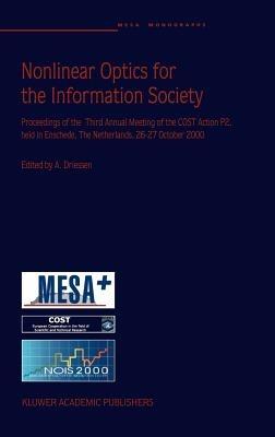Nonlinear Optics for the Information Society: Proceeding of the Third Annual Meeting of the COST Action P2, held in Enschede, The Netherlands, 26–27 October 2000 - cover