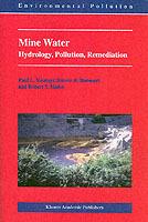 Mine Water: Hydrology, Pollution, Remediation - Paul L. Younger,S.A. Banwart,Robert S. Hedin - cover