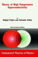 Theory of High Temperature Superconductivity - S. Fujita,S. Godoy - cover