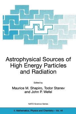 Astrophysical Sources of High Energy Particles and Radiation - cover