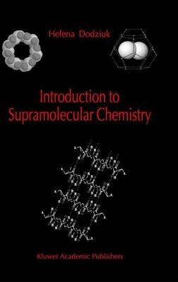 Introduction to Supramolecular Chemistry - Helena Dodziuk - cover
