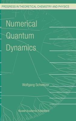 Numerical Quantum Dynamics - W. Schweizer - cover