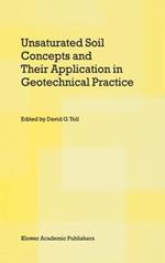Unsaturated Soil Concepts and Their Application in Geotechnical Practice