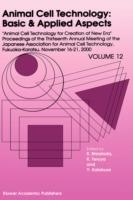 Animal Cell Technology: Basic & Applied Aspects: Proceedings of the Thirteenth Annual Meeting of the Japanese Association for Animal Cell Technology (JAACT), Fukuoka-Karatsu, November 16–21, 2000 - cover
