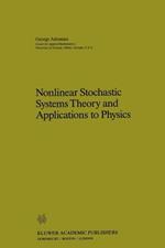 Nonlinear Stochastic Systems Theory and Applications to Physics