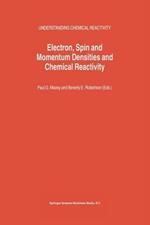 Electron, Spin and Momentum Densities and Chemical Reactivity
