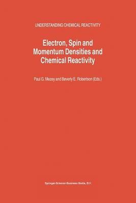Electron, Spin and Momentum Densities and Chemical Reactivity - cover