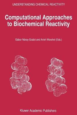 Computational Approaches to Biochemical Reactivity - cover