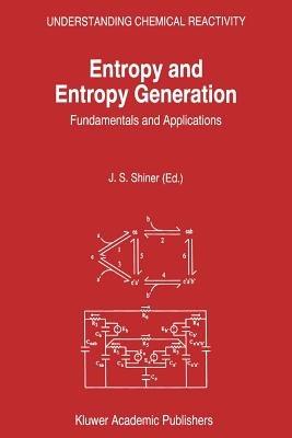 Entropy and Entropy Generation: Fundamentals and Applications - cover
