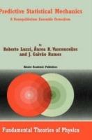 Predictive Statistical Mechanics: A Nonequilibrium Ensemble Formalism - Roberto Luzzi,Áurea R. Vasconcellos,J. Galvão Ramos - cover