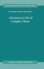 Advances in LES of Complex Flows: Proceedings of the Euromech Colloquium 412, held in Munich, Germany 4±6 October 2000