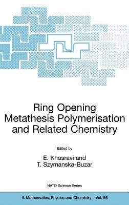 Ring Opening Metathesis Polymerisation and Related Chemistry: State of the Art and Visions for the New Century - cover