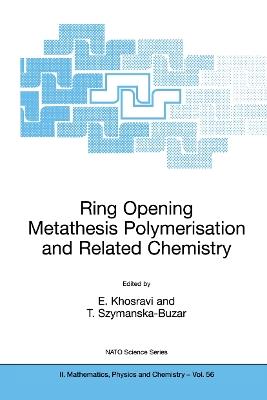 Ring Opening Metathesis Polymerisation and Related Chemistry: State of the Art and Visions for the New Century - cover
