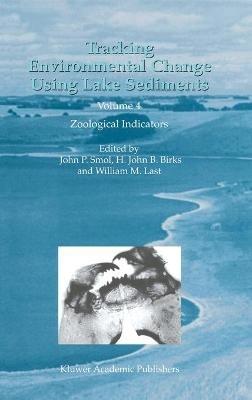 Tracking Environmental Change Using Lake Sediments: Volume 4: Zoological Indicators - cover