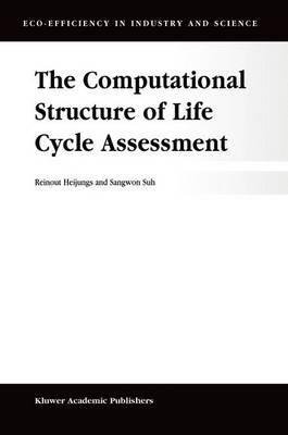 The Computational Structure of Life Cycle Assessment - R. Heijungs,Sangwon Suh - cover