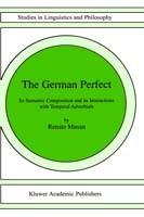 The German Perfect: Its semantic composition and its interactions with temporal adverbials