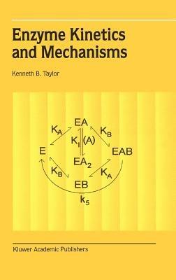 Enzyme Kinetics and Mechanisms - Kenneth B. Taylor - cover
