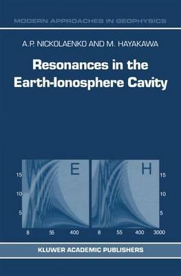 Resonances in the Earth-Ionosphere Cavity - A.P. Nickolaenko,M. Hayakawa - cover