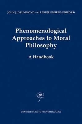 Phenomenological Approaches to Moral Philosophy: A Handbook - cover
