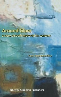 Around Glare: A New Aircraft Material in Context - cover
