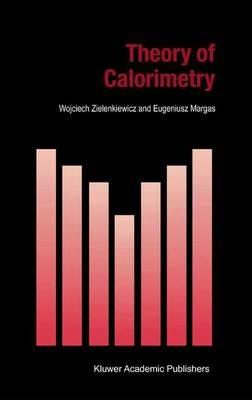 Theory of Calorimetry - W. Zielenkiewicz,E. Margas - cover