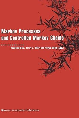 Markov Processes and Controlled Markov Chains - cover