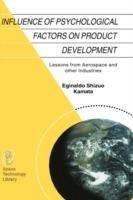 Influence of Psychological Factors on Product Development: Lessons from Aerospace and other Industries