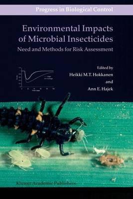 Environmental Impacts of Microbial Insecticides: Need and Methods for Risk Assessment - cover