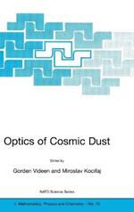 Optics of Cosmic Dust: Proceedings of the NATO Advanced Research Workshop, Held in Bratislava, Slovak Republic, 16-19 November 2001