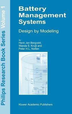 Battery Management Systems: Design by Modelling - H.J. Bergveld,W.S. Kruijt,P.H.L Notten - cover