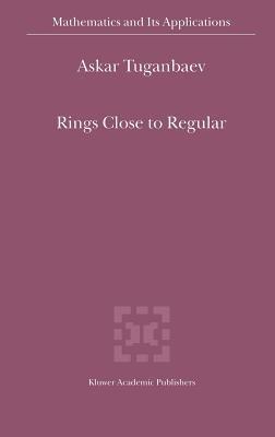 Rings Close to Regular - A.A. Tuganbaev - cover
