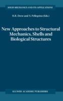 New Approaches to Structural Mechanics, Shells and Biological Structures - cover