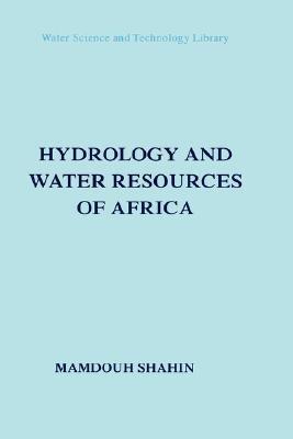 Hydrology and Water Resources of Africa - M. Shahin - cover