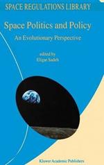 Space Politics and Policy: An Evolutionary Perspective