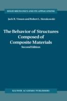 The Behavior of Structures Composed of Composite Materials - Jack R. Vinson,Robert L. Sierakowski - cover