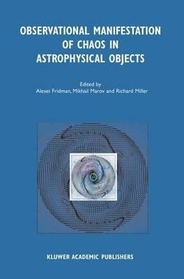 Observational Manifestation of Chaos in Astrophysical Objects: Invited talks for a workshop held in Moscow, Sternberg Astronomical Institute, 28–29 August 2000 - cover