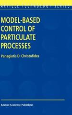 Model-Based Control of Particulate Processes
