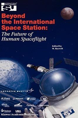 Beyond the International Space Station: The Future of Human Spaceflight: Proceedings of an International Symposium, 4–7 June 2002, Strasbourg, France - cover