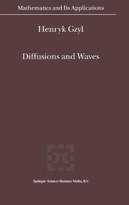 Diffusions and Waves - Henryk Gzyl - cover
