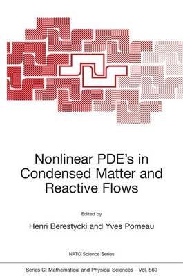 Nonlinear PDE’s in Condensed Matter and Reactive Flows - cover