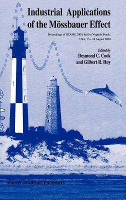 Industrial Applications of the Mössbauer Effect: Proceedings of ISIAME 2000 held in Virginia Beach, USA, 13–18 August 2000 - cover