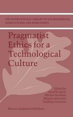 Pragmatist Ethics for a Technological Culture - cover