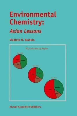 Environmental Chemistry: Asian Lessons - V.N. Bashkin - cover