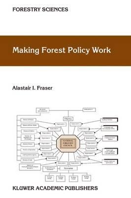Making Forest Policy Work - A.I. Fraser - cover