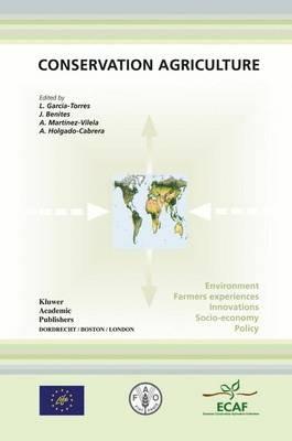 Conservation Agriculture: Environment, Farmers Experiences, Innovations, Socio-economy, Policy - cover