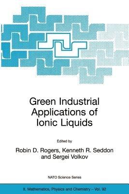 Green Industrial Applications of Ionic Liquids - cover