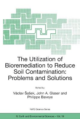 The Utilization of Bioremediation to Reduce Soil Contamination: Problems and Solutions - cover