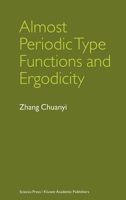 Almost Periodic Type Functions and Ergodicity - Zhang Chuanyi - cover