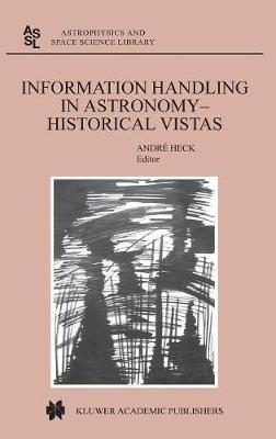 Information Handling in Astronomy - Historical Vistas - cover