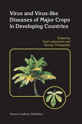 Virus and Virus-like Diseases of Major Crops in Developing Countries - cover